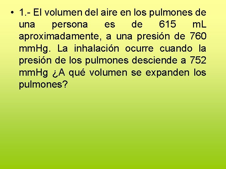  • 1. - El volumen del aire en los pulmones de una persona