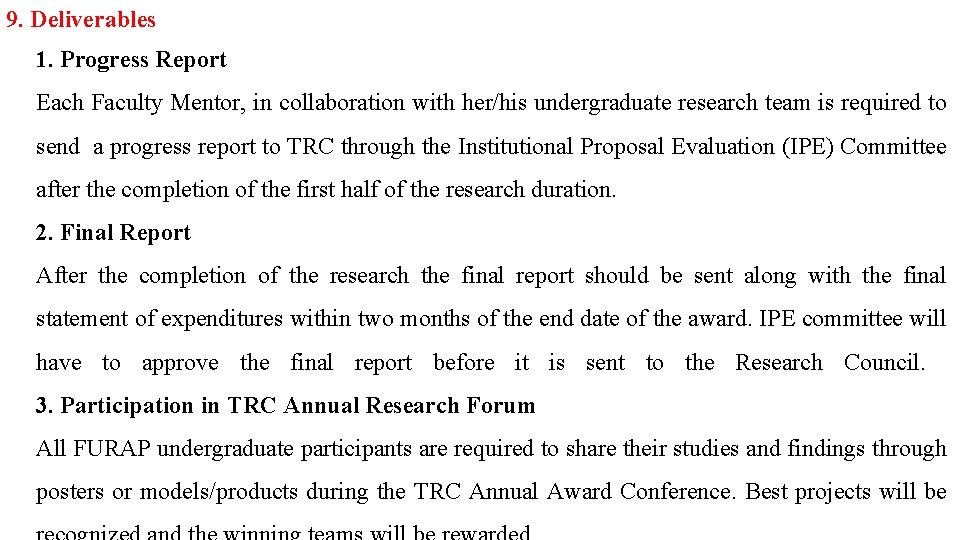  9. Deliverables 1. Progress Report Each Faculty Mentor, in collaboration with her/his undergraduate