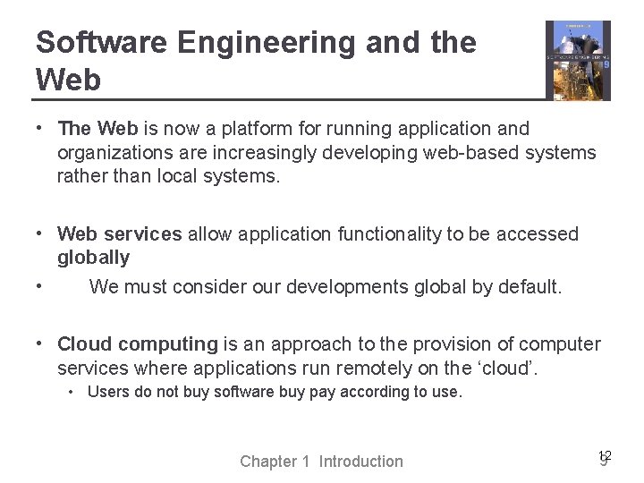 Software Engineering and the Web • The Web is now a platform for running