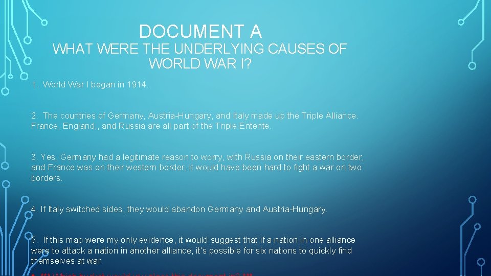 DOCUMENT A WHAT WERE THE UNDERLYING CAUSES OF WORLD WAR I? 1. World War