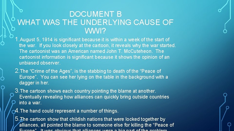 DOCUMENT B WHAT WAS THE UNDERLYING CAUSE OF WWI? 1. August 5, 1914 is