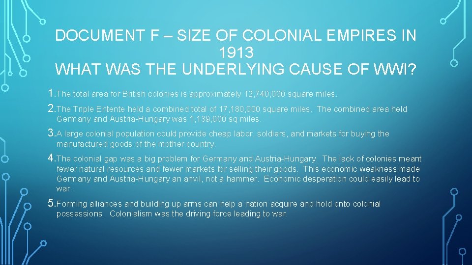 DOCUMENT F – SIZE OF COLONIAL EMPIRES IN 1913 WHAT WAS THE UNDERLYING CAUSE