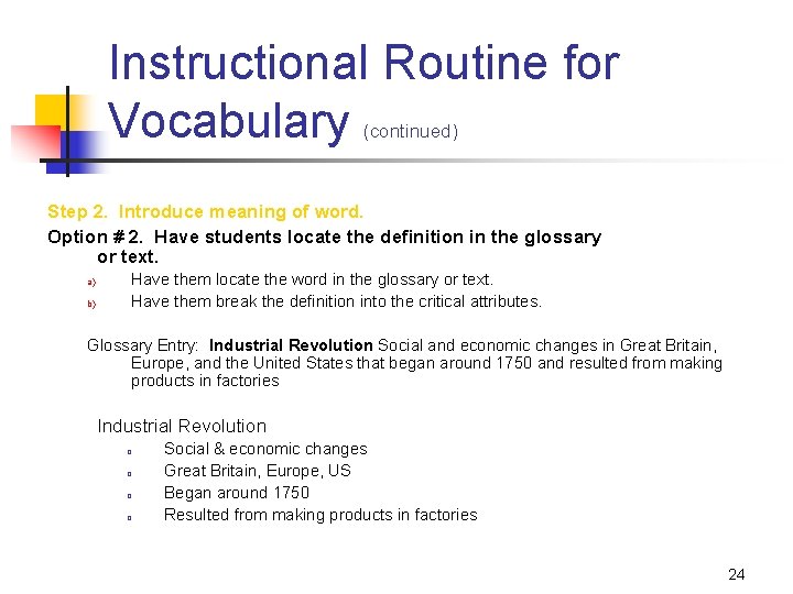 Instructional Routine for Vocabulary (continued) Step 2. Introduce meaning of word. Option # 2.