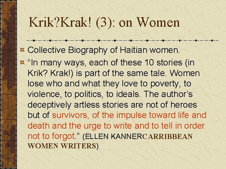 Krik? Krak! (3): on Women Collective Biography of Haitian women. “In many ways, each