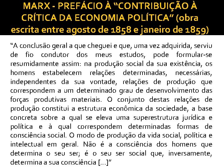 MARX - PREFÁCIO À “CONTRIBUIÇÃO À CRÍTICA DA ECONOMIA POLÍTICA” (obra escrita entre agosto