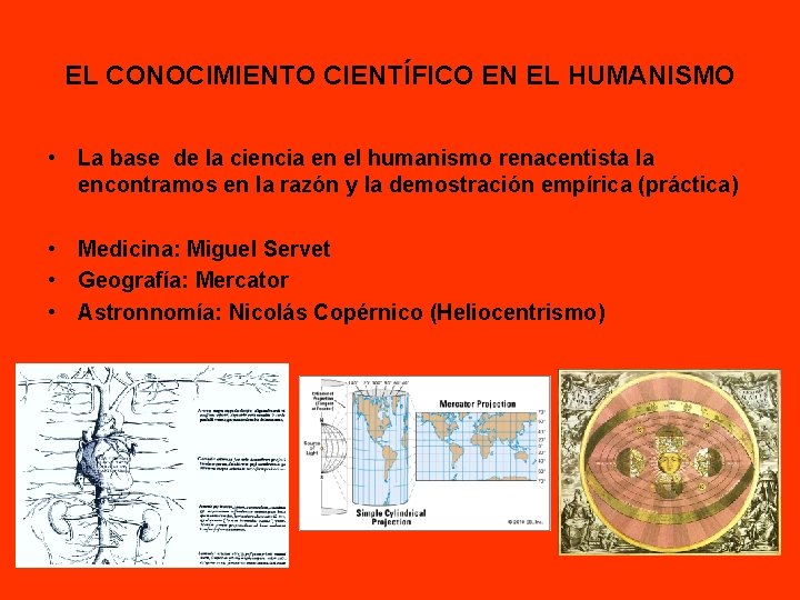 EL CONOCIMIENTO CIENTÍFICO EN EL HUMANISMO • La base de la ciencia en el