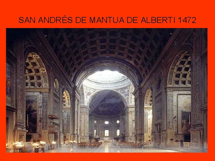 SAN ANDRÉS DE MANTUA DE ALBERTI 1472 