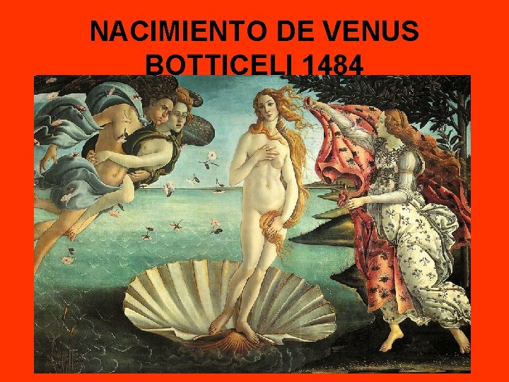 NACIMIENTO DE VENUS BOTTICELI 1484 