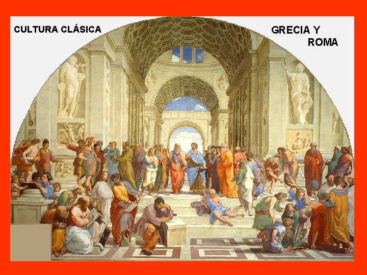 CULTURA CLÁSICA GRECIA Y ROMA 