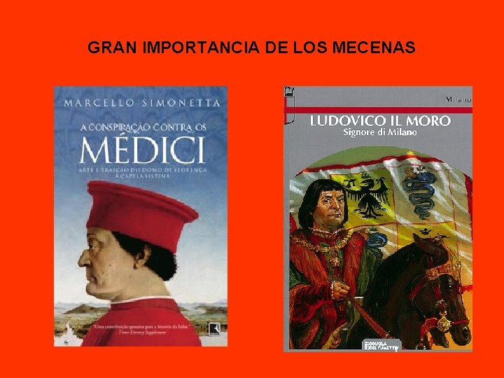 GRAN IMPORTANCIA DE LOS MECENAS 