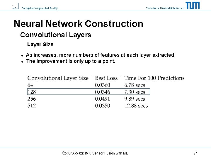 Fachgebiet Augmented Reality Technische Universität München Neural Network Construction Convolutional Layers Layer Size As