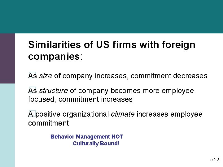 Similarities of US firms with foreign companies: As size of company increases, commitment decreases