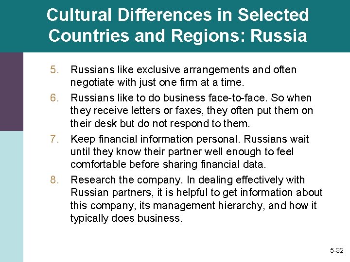 Cultural Differences in Selected Countries and Regions: Russia 5. 6. 7. 8. Russians like