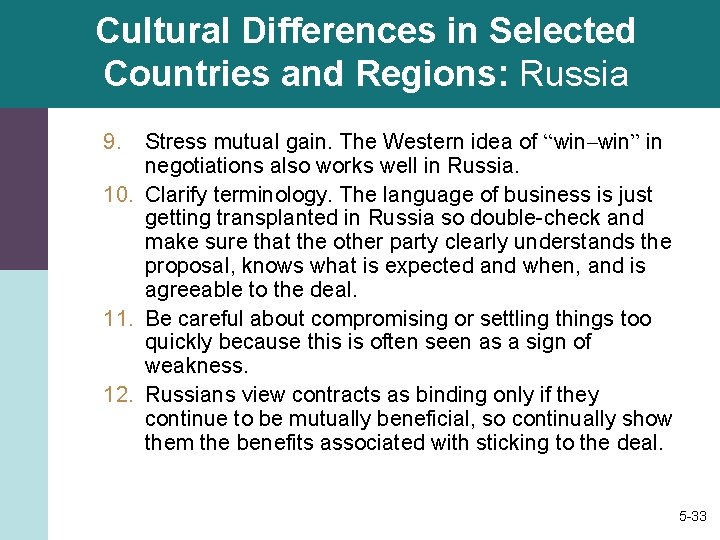 Cultural Differences in Selected Countries and Regions: Russia 9. Stress mutual gain. The Western