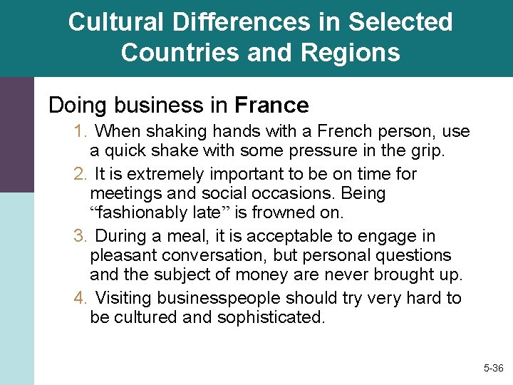 Cultural Differences in Selected Countries and Regions Doing business in France 1. When shaking