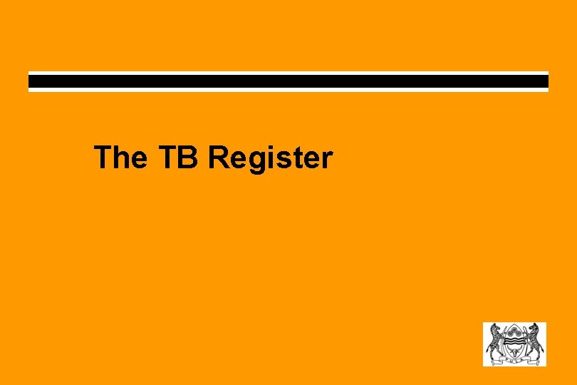 The TB Register The TB Register