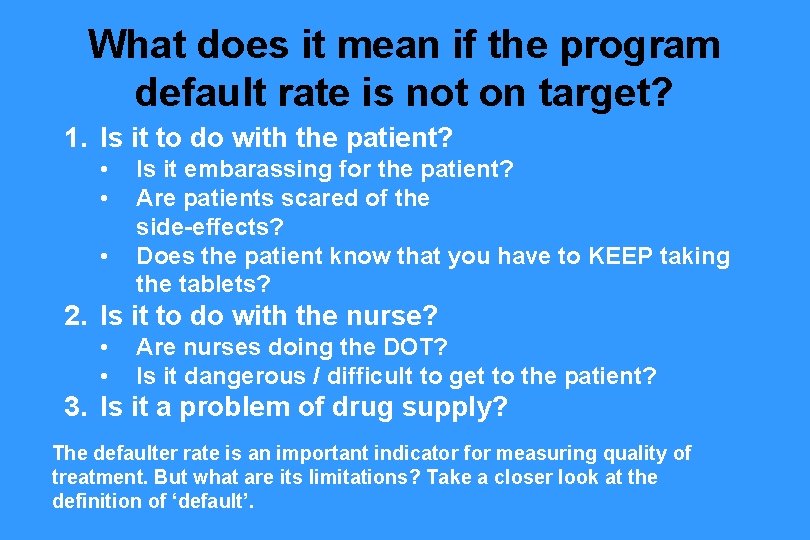 What does it mean if the program default rate is not on target? 1. What does it mean if the program default rate is not on target? 1.
