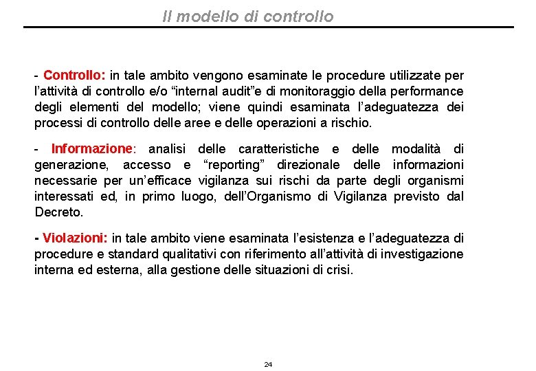 Il modello di controllo - Controllo: in tale ambito vengono esaminate le procedure utilizzate