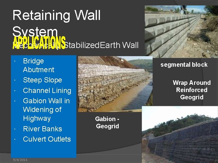 Retaining Wall System Mechanically Stabilized. Earth Wall Bridge Abutment Steep Slope Channel Lining Gabion