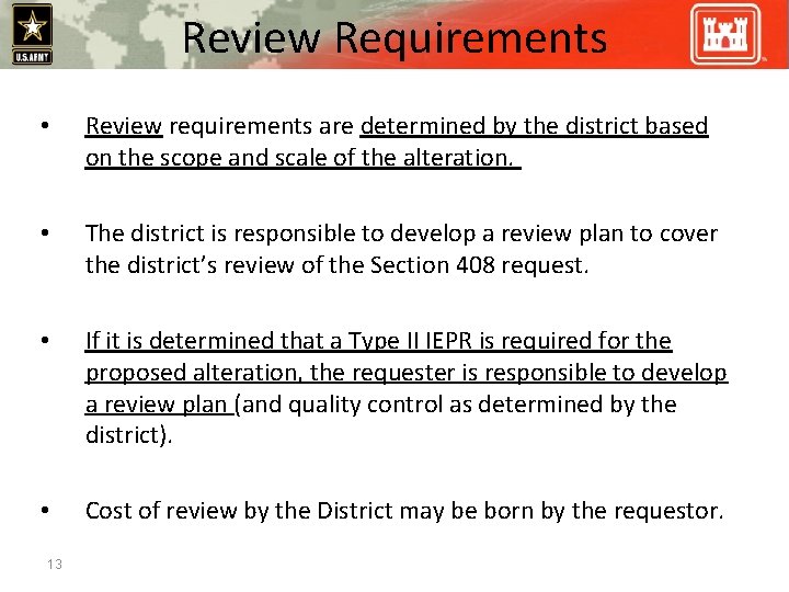 Review Requirements • Review requirements are determined by the district based on the scope