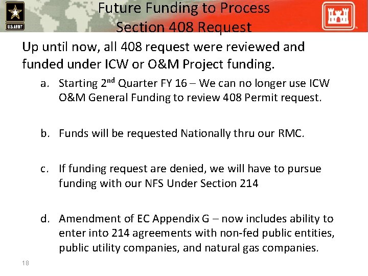 Future Funding to Process Section 408 Request Up until now, all 408 request were