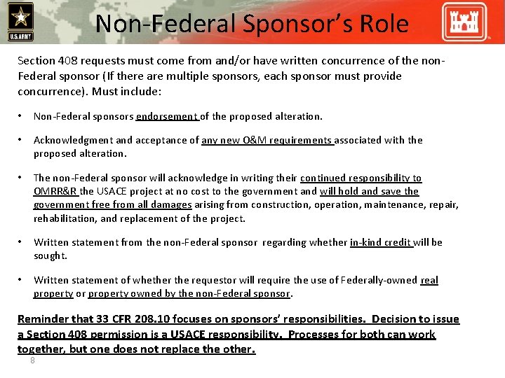 Non-Federal Sponsor’s Role Section 408 requests must come from and/or have written concurrence of