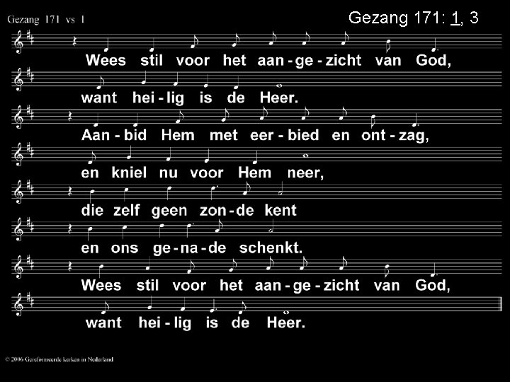 Gezang 171: 1, 3 