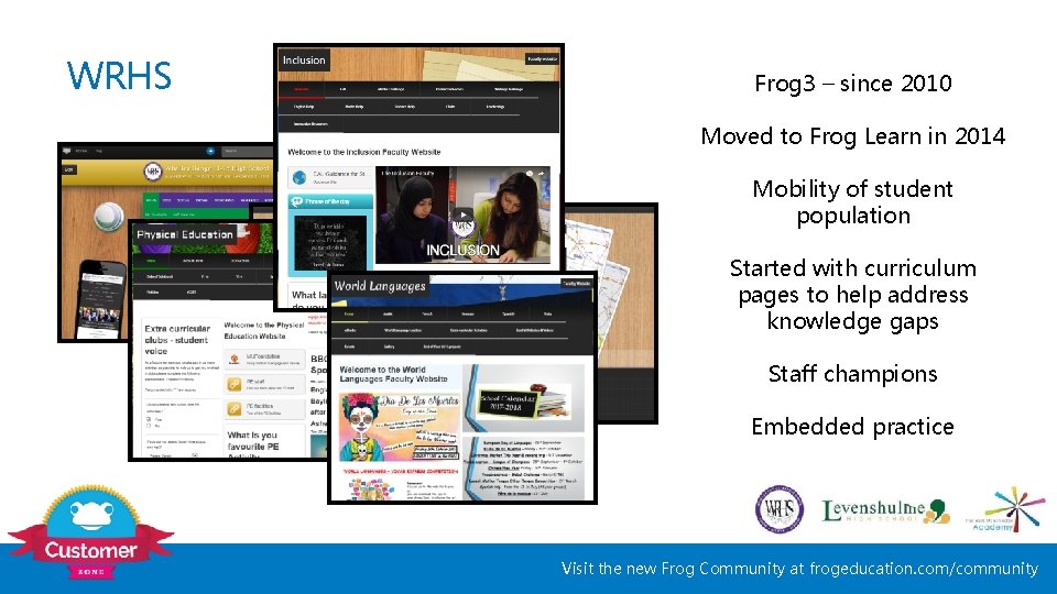 WRHS Frog 3 – since 2010 Moved to Frog Learn in 2014 Mobility of