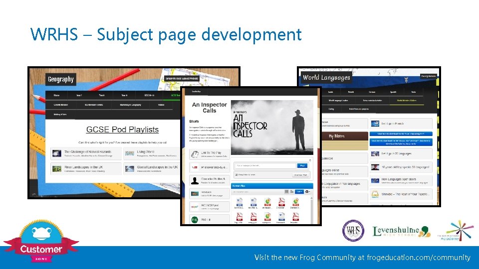 WRHS – Subject page development Visit the new Frog Community at frogeducation. com/community 