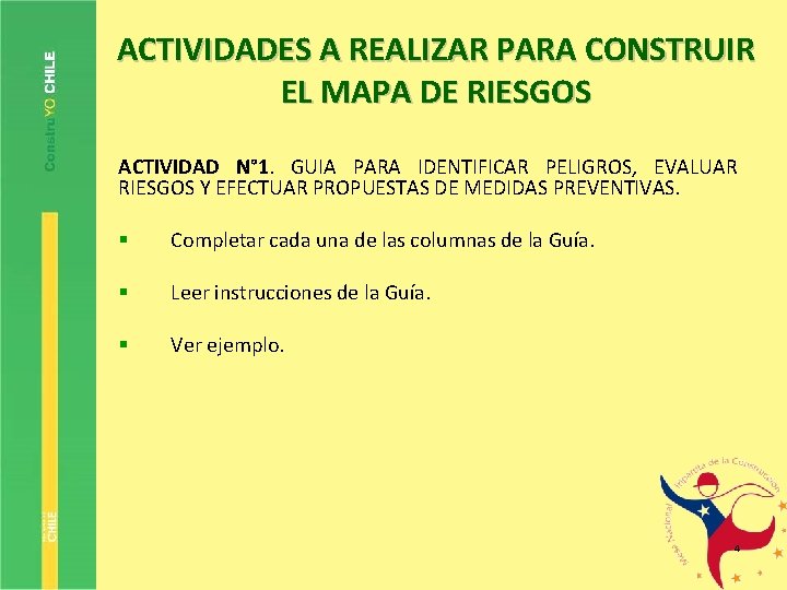 ACTIVIDADES A REALIZAR PARA CONSTRUIR EL MAPA DE RIESGOS ACTIVIDAD N° 1. GUIA PARA