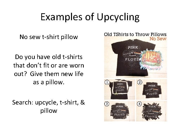 Examples of Upcycling No sew t-shirt pillow Do you have old t-shirts that don’t