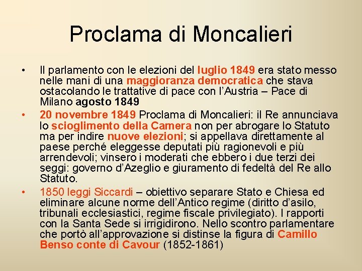 Proclama di Moncalieri • • • Il parlamento con le elezioni del luglio 1849 Proclama di Moncalieri • • • Il parlamento con le elezioni del luglio 1849