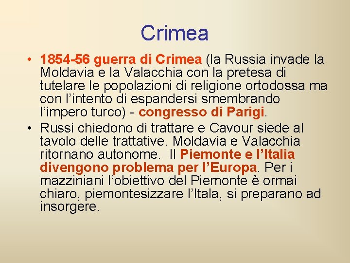 Crimea • 1854 -56 guerra di Crimea (la Russia invade la Moldavia e la Crimea • 1854 -56 guerra di Crimea (la Russia invade la Moldavia e la