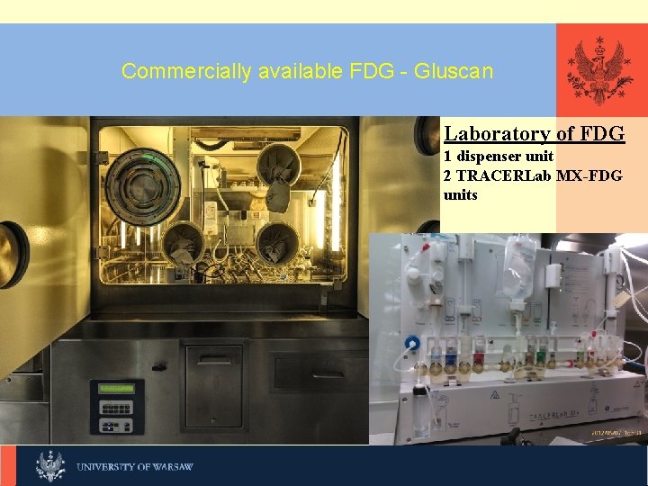 Commercially available FDG - Gluscan KLIKNIJ, Laboratory of FDG 1 dispenser unit 2 TRACERLab