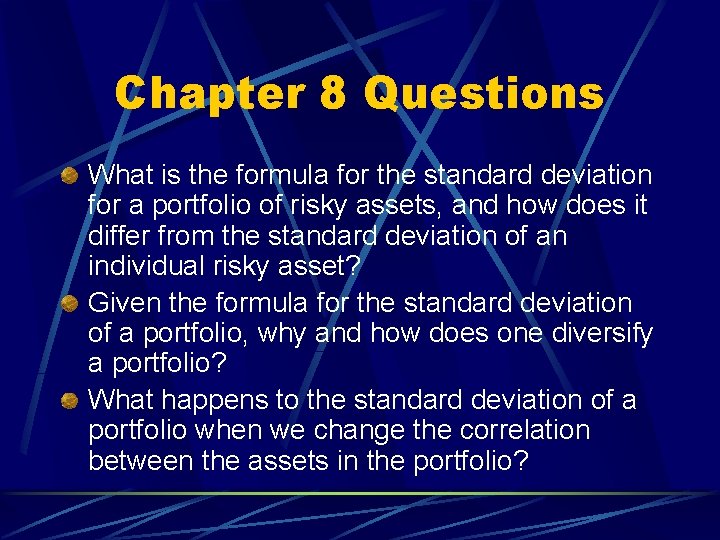 Chapter 8 Questions What is the formula for the standard deviation for a portfolio