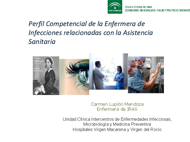 Perfil Competencial de la Enfermera de Infecciones relacionadas con la Asistencia Sanitaria Carmen Lupión