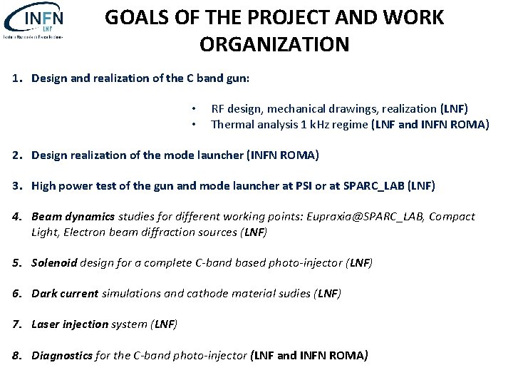 GOALS OF THE PROJECT AND WORK ORGANIZATION 1. Design and realization of the C