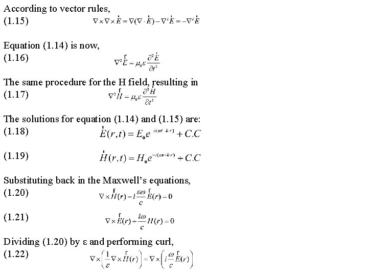 According to vector rules, (1. 15) Equation (1. 14) is now, (1. 16) The