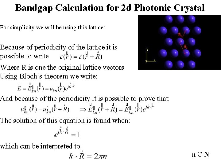 Bandgap Calculation for 2 d Photonic Crystal For simplicity we will be using this