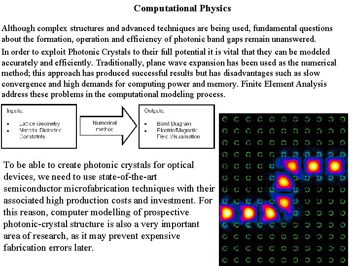 Computational Physics Although complex structures and advanced techniques are being used, fundamental questions about Computational Physics Although complex structures and advanced techniques are being used, fundamental questions about