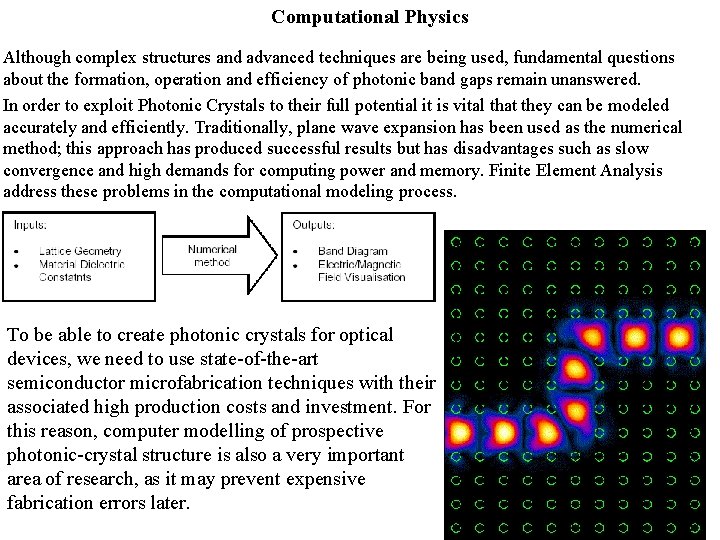 Computational Physics Although complex structures and advanced techniques are being used, fundamental questions about