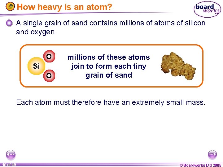 How heavy is an atom? A single grain of sand contains millions of atoms