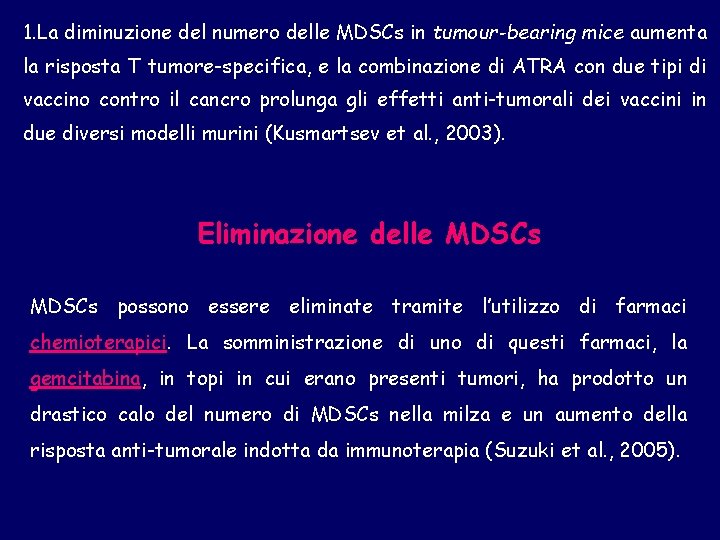 1. La diminuzione del numero delle MDSCs in tumour-bearing mice aumenta la risposta T