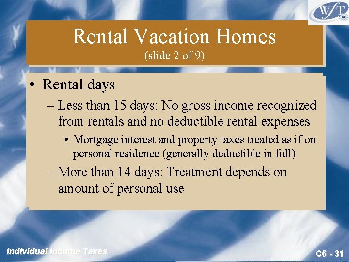 Rental Vacation Homes (slide 2 of 9) • Rental days – Less than 15