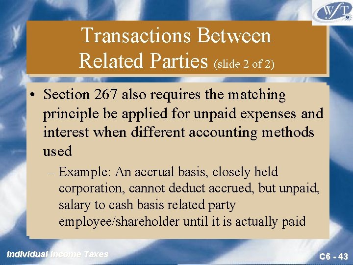 Transactions Between Related Parties (slide 2 of 2) • Section 267 also requires the
