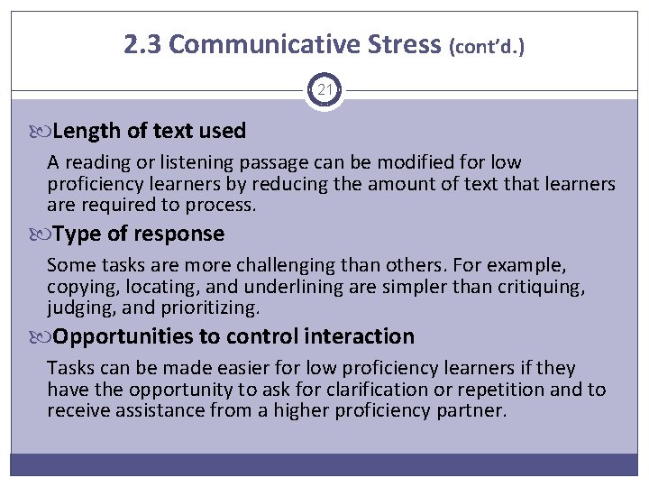 2. 3 Communicative Stress (cont’d. ) 21 Length of text used A reading or