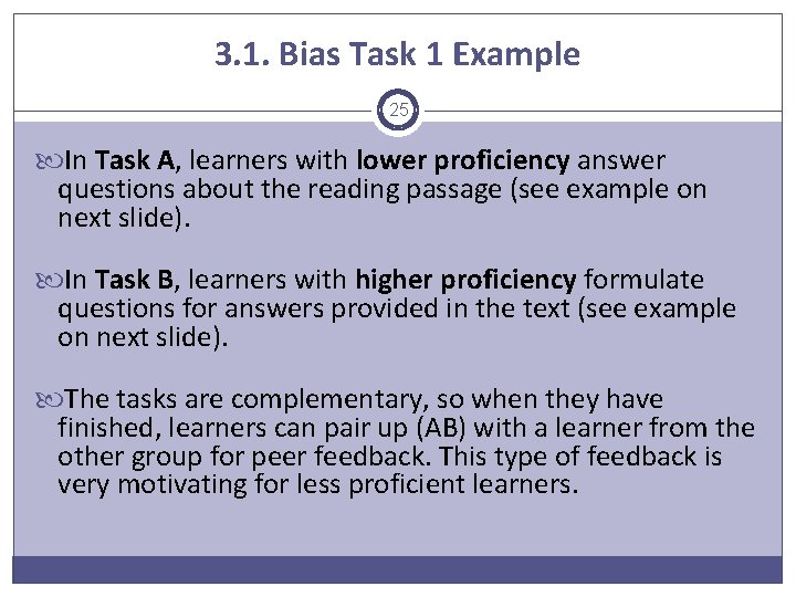 3. 1. Bias Task 1 Example 25 In Task A, learners with lower proficiency