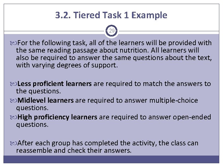 3. 2. Tiered Task 1 Example 29 For the following task, all of the