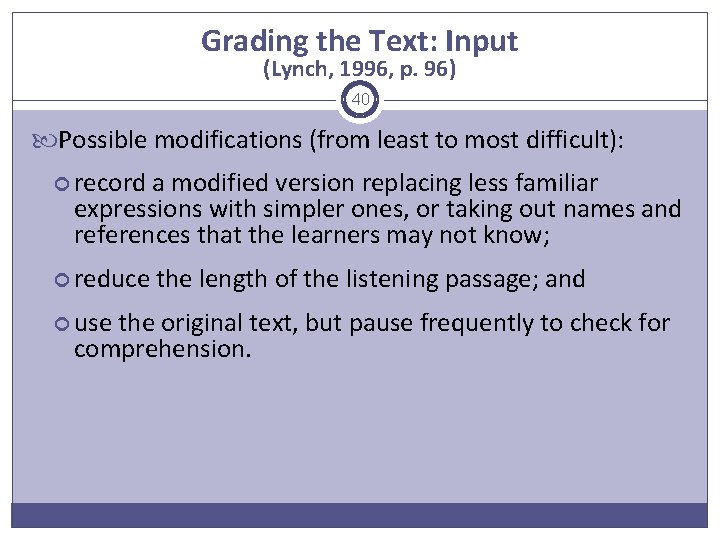 Grading the Text: Input (Lynch, 1996, p. 96) 40 Possible modifications (from least to