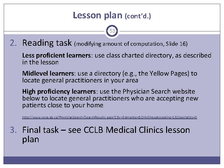 Lesson plan (cont’d. ) 53 2. Reading task (modifying amount of computation, Slide 16)